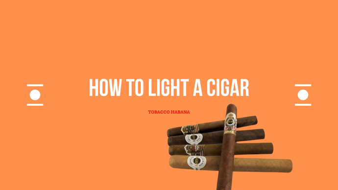 How To Light A Cigar?